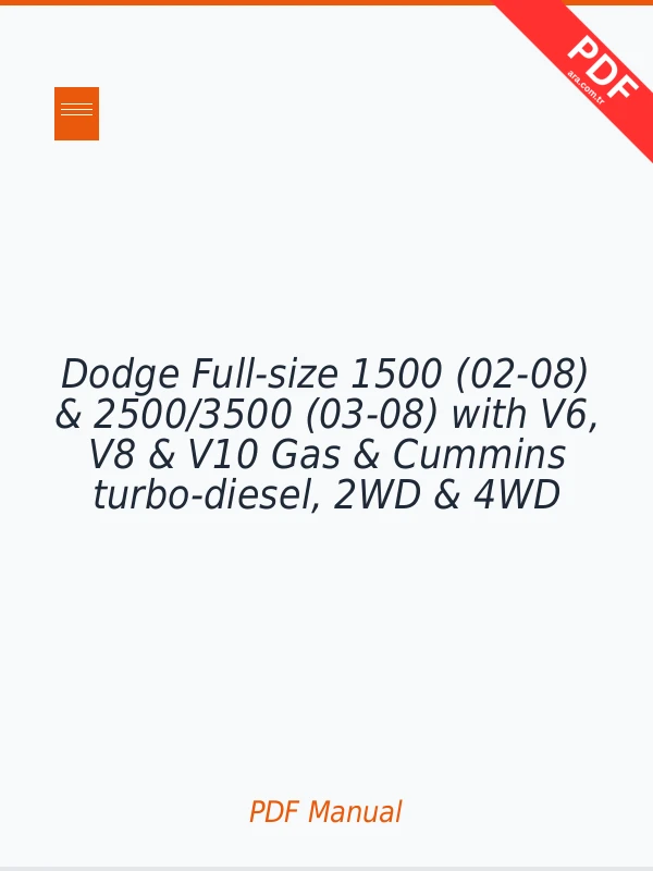 Dodge Full-size 1500 (02-08) & 2500/3500 (03-08) with V6, V8 & V10 Gas & Cummins turbo-diesel, 2WD & 4WD Repair Manual Download PDF Full
