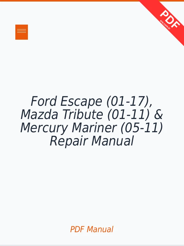 Ford Escape (01-17), Mazda Tribute (01-11) & Mercury Mariner (05-11) Repair Manual Download PDF Full