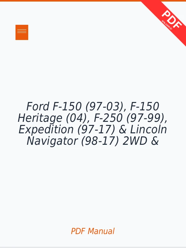 Ford F-150 (97-03), F-150 Heritage (04), F-250 (97-99), Expedition (97-17) & Lincoln Navigator (98-17) 2WD & 4WD Repair Manual Download PDF Full