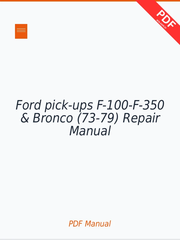 Ford pick-ups F-100-F-350 & Bronco (73-79) Repair Manual Download PDF Full