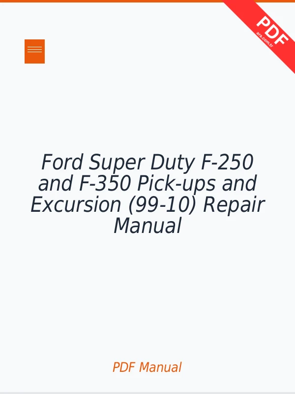 Ford Super Duty F-250 and F-350 Pick-ups and Excursion (99-10) Repair Manual Download PDF Full